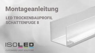 LED Trockenbauprofil Schattenfuge 8 Montageanleitung LED Trockenbauprofil Schattenfuge 8 Montageanleitung