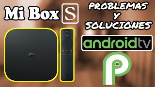 Problemas y SOLUCIONES Android 9 Xiaomi Mi Box S