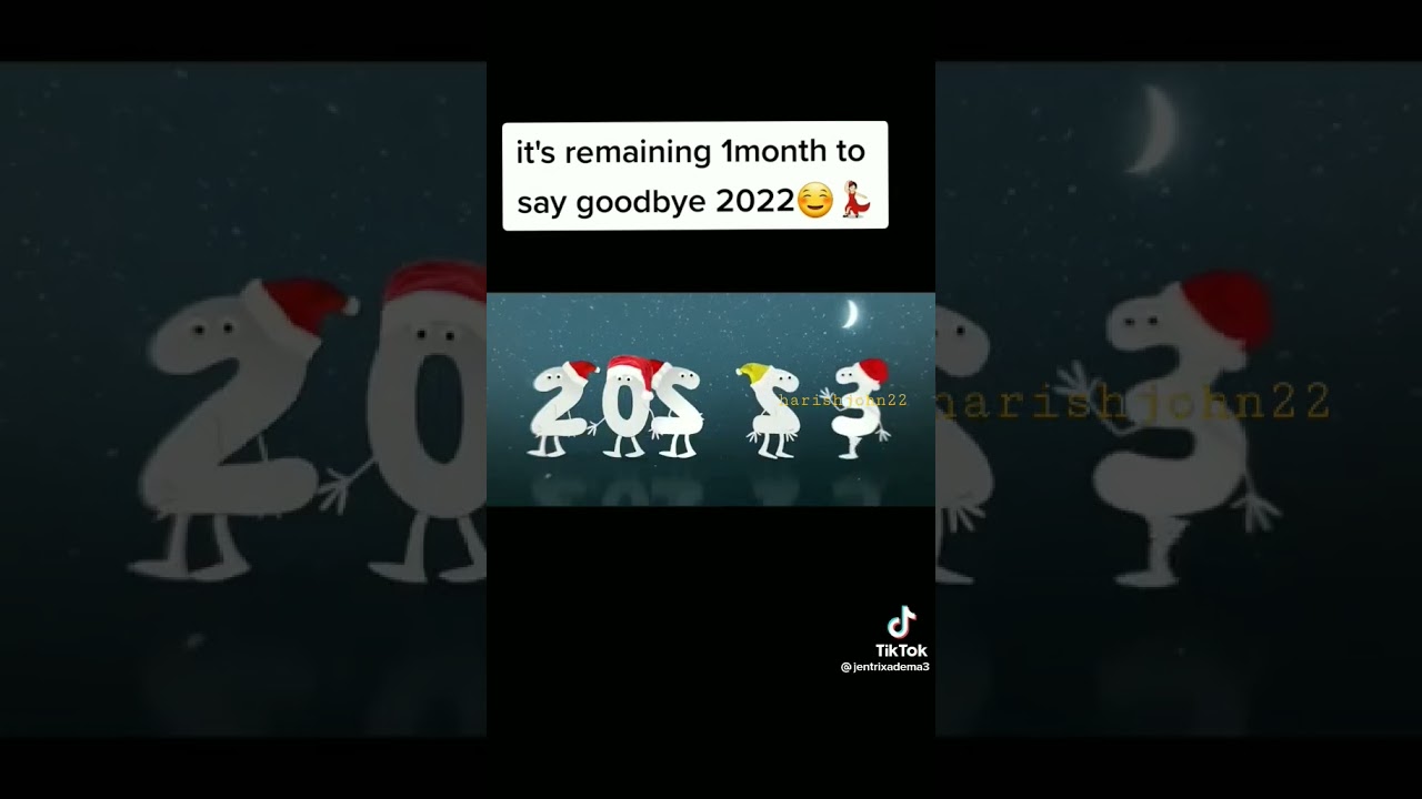it's remaining 1month to say goodbye 2022 