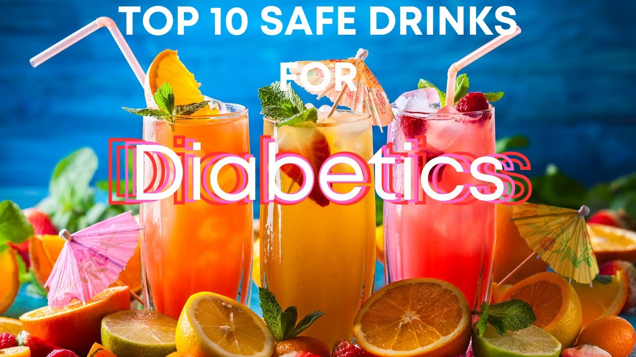Discover the Top 10 Safe Drinks for Diabetics YouTube