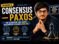 Consensus — Paxos : Episode 6