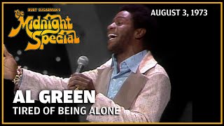 Tired of Being Alone - Al Green | The Midnight Special