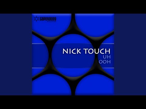 Nick Touch — Uh (Original Mix)