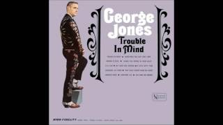 Watch George Jones Trouble In Mind video