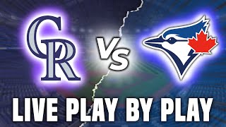 TORONTO BLUE JAYS vs. COLORADO ROCKIES -  LIVE Play By Play/Reaction (April 12 2024)