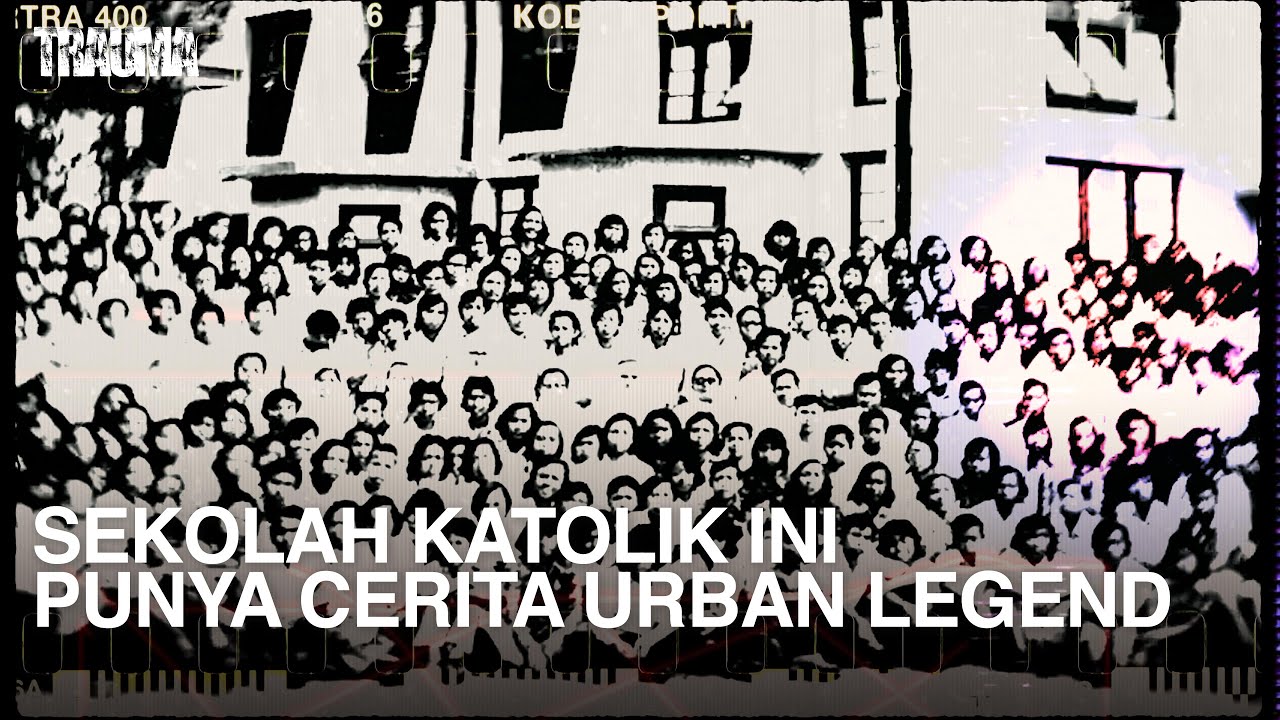 URBAN LEGEND SEKOLAH KATOLIK JAMAN BELANDA DI MAGELANG  | TRAUMA EPS. 45
