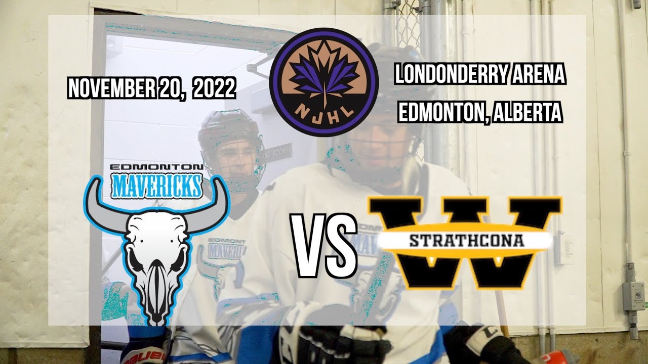 Edmonton Mavericks vs Strathcona Warriors NJHL November 20, 2022