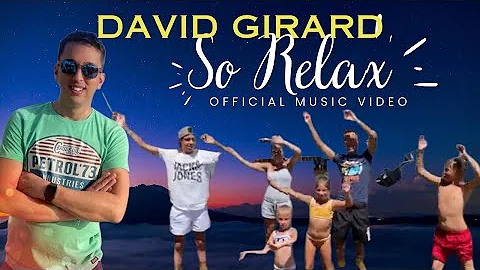 David GIRARD - So Relax (Official Music Video)