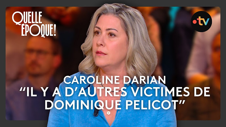 Caroline Darian : "Mon père m'a sédatée et a sans doute abusé de moi" - #QuelleEpoque 08/03/25