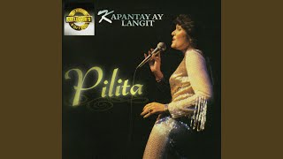 Miniatura de vídeo de "Pilita Corrales - Kapantay Ay Langit"