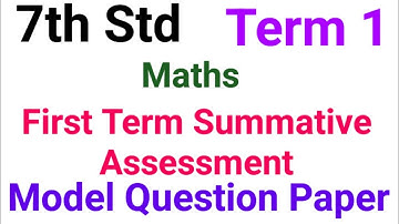 7th Std - Term 1 | Maths - First Term Summative Assessment | Model Question Paper