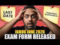 IGNOU Exam Form Fill Up Online 2026 June TEE Last Date Warning Before Form Submit