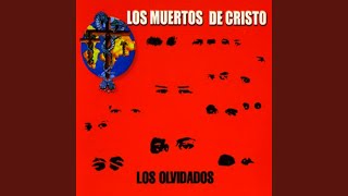 Video thumbnail of "Los Muertos de Cristo - Ni Dios Ni Amo"