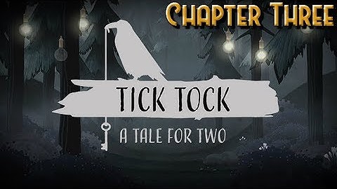 Tick Tock: A Tale for Two - New Co-op Game - Chapter 3 [End]