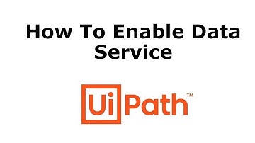 How to Enable UiPath Data Service | New UiPath Feature | Using UiPath Data Service