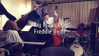 Play Piano Play(Freddie Redd)/竹内亜里紗3'BeBop Revisited!'Live at M's(Kokubunji,Tokyo)