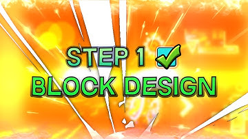 Step 1 | CREATE A GOOD BLOCK DESIGN [GEOMETRY DASH]