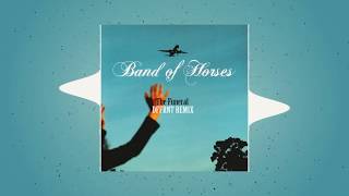 Band of Horses - The Funeral (DFFRNT Remix)