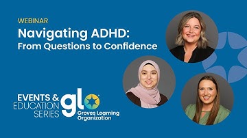 Webinar: Navigating ADHD: From Questions to Confidence