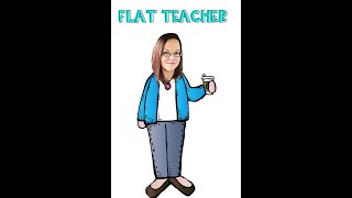 Flat Teacher directions