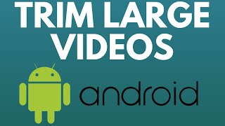 How To Trim Videos On Android - Shorten a Long Video on Android Phone screenshot 5