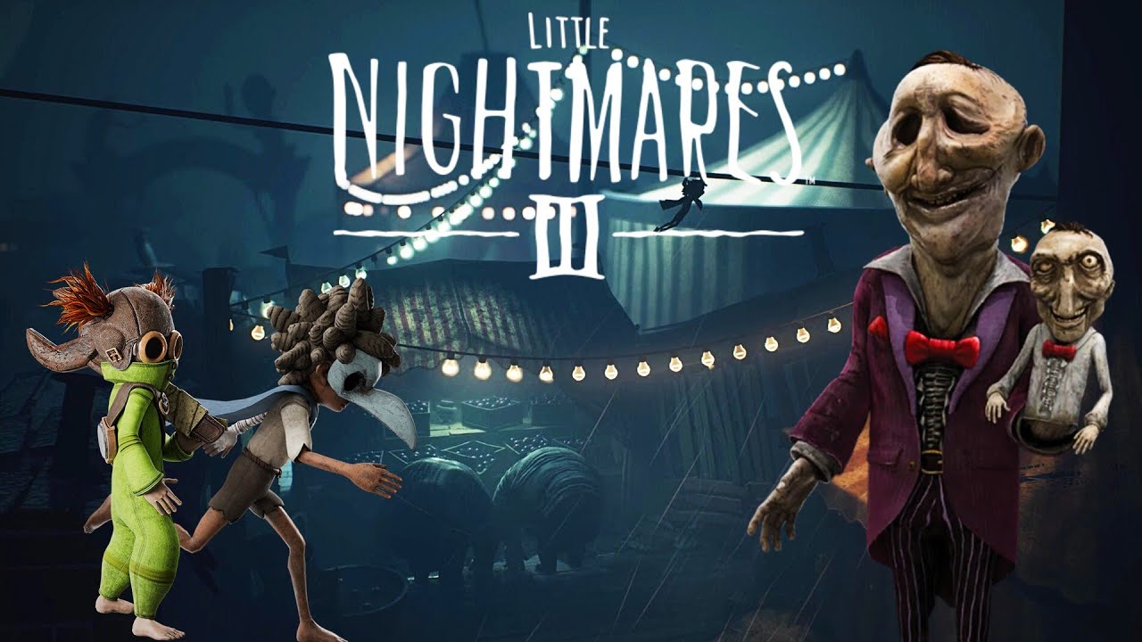 WELCOME TO THE KINS CARNEVALE | Little Nightmares III [#03] - YouTube