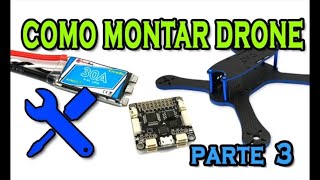 Como montar Drone de carreras 3  Part 1 3 Montaje DARC 210Pro v2 + SPRacing F3 + ESC CICADA BLHELI