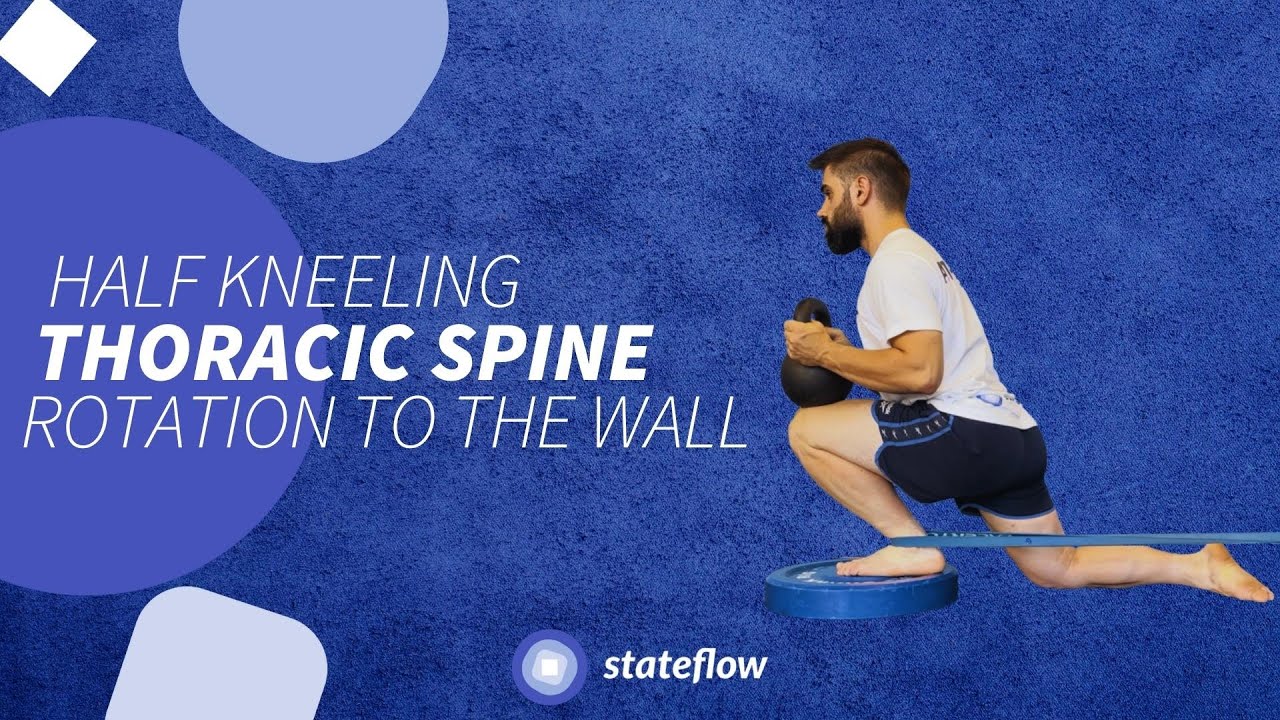 Kneeling Rotation HALF KNEELING THORACIC SPINE ROTATION TO THE WALL - YouTube