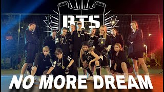 [KPOP IN PUBLIC] BTS (방탄소년단) - No More Dream | KDome Cover Dance