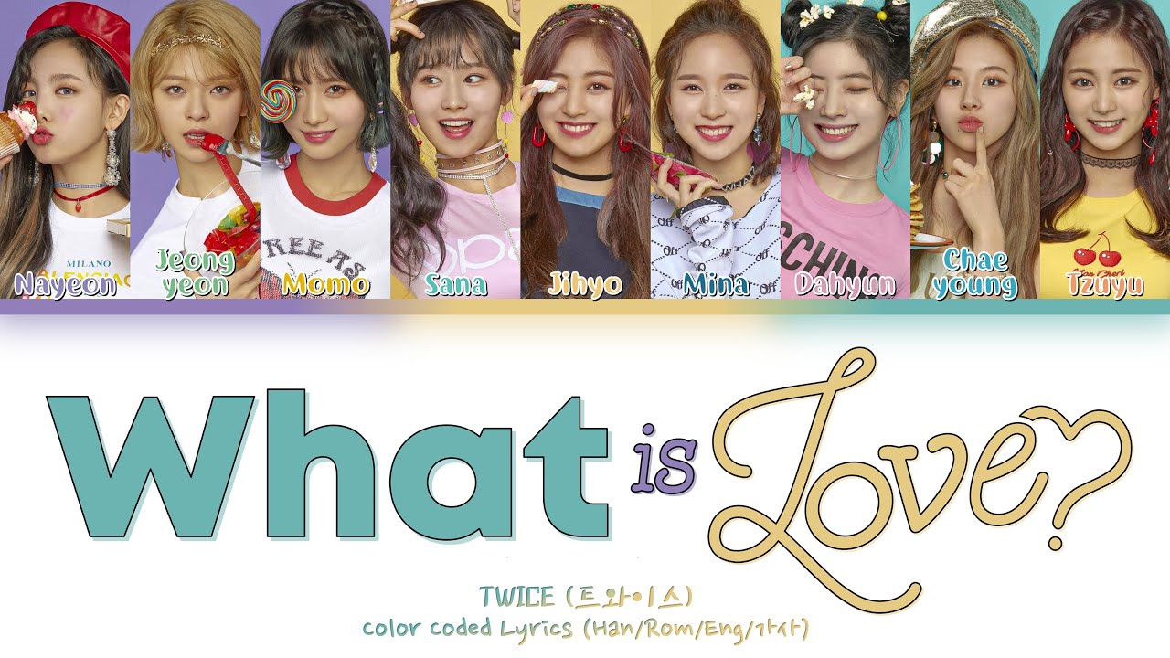 TWICE (트와이스) – What is Love?(Color Coded Lyrics) (Han/Rom/Eng