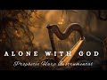 ALONE WITH GOD|PROPHETIC WARFARE WORSHIP HARP INSTRUMENTAL|BACKGROUND PRAYER MUSIC