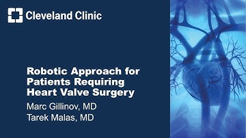 Robotic Approach for Patients Requiring Heart Valve Surgery