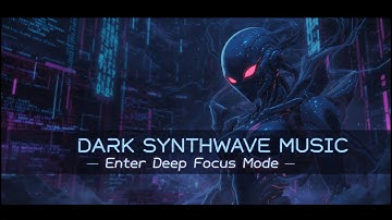 Cyberpunk Soundtrack Dark Synthwave | Dark Ambient Cyberpunk Beats for Deep Focus 🌑