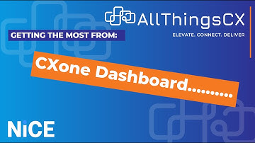 Getting the most out of NICE CXone Dashboard [11 minute demo]