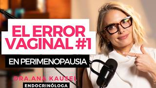 El error vaginal que cometen casi todas las mujeres en perimenopausia