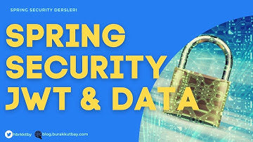 Spring Security & JWT & Spring Data Uygulaması  - Ders #5