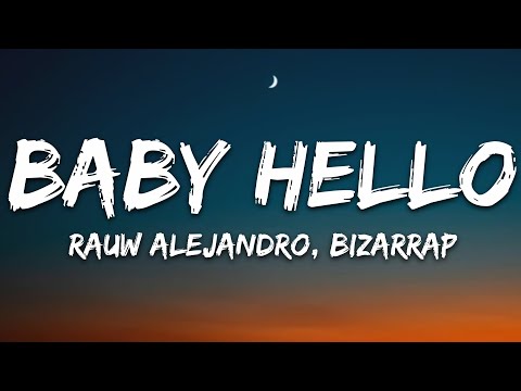 Rauw Alejandro & Bizarrap - BABY HELLO (Letra/Lyrics)