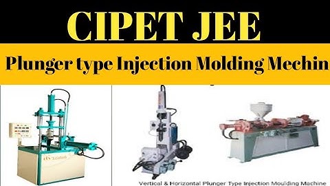 CIPET JEE | Plunger Type Injection Moulding mechin
