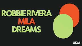 Robbie Rivera Feat Mila- Dreams- 3 AM DUB MIX