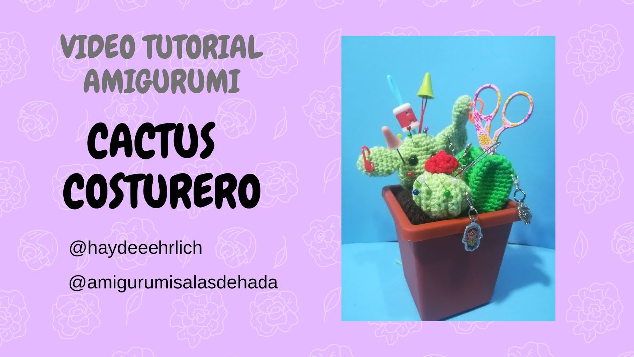 Cactus costurero ( Video tutorial  Amigurumi )