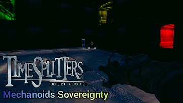 TimeSplitters : Future Perfect Mapmaker - Mechanoids Sovereignty (Story Mode)