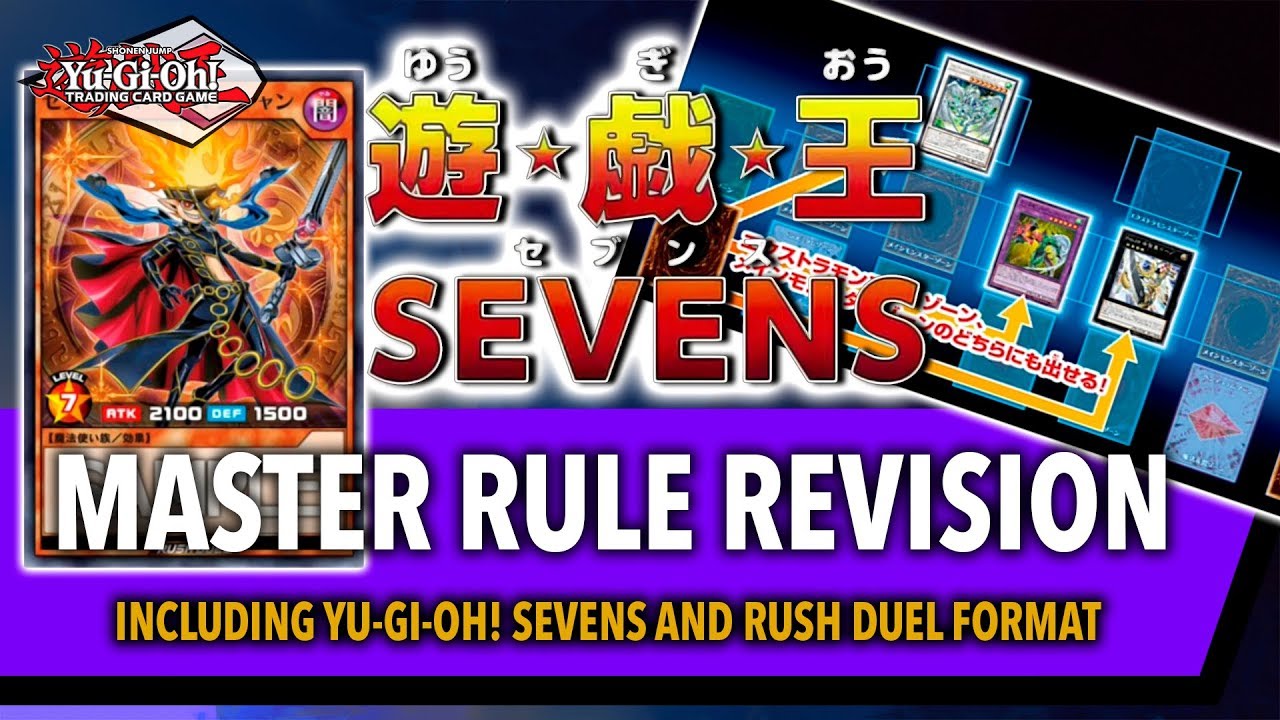 Master Rule 2020 Revision, Yu-Gi-Oh! Sevens, and Rush Duel Format ...