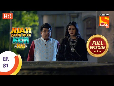 Jijaji Chhat Parr Koii Hai - जीजाजी छत पर कोई है  - Ep 81 - Full Episode - 9th September  2021