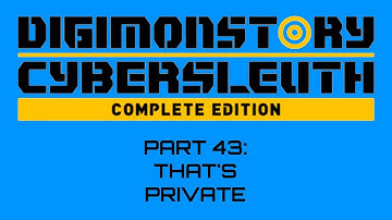 Digimon Story Cyber Sleuth: Complete Edition  - Cyber Sleuth Route Part 43: That