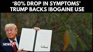 Trump Unveils Psychedelic Reforms, $50M Ibogaine Push for Veteran Treatment | N18G | 4K