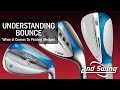 Understanding Bounce When It Comes To Picking Wedges