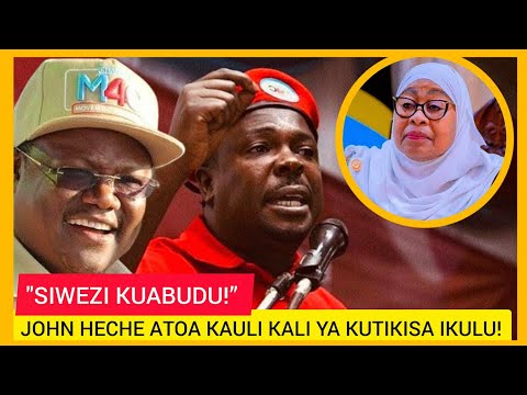 John Heche S Statement Shakes The State House President Samia Suluhu Suffers A Big Blow