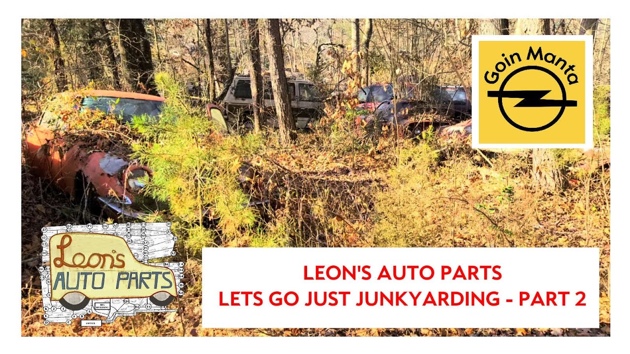 Leons Auto Parts You have got to see this Lets Go Junkyarding Part