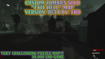 WAW Custom Zombies Solo▐ "Evil Hell" Map Completed