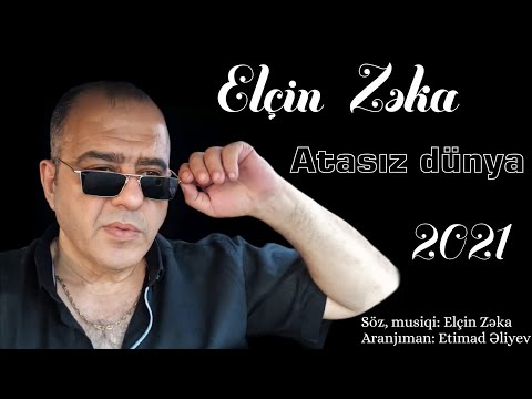 Elcin Zeka - Atasiz dunya 2021 (Official Audio)